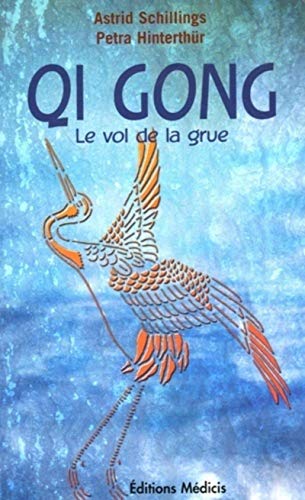 Imagen de archivo de Qi gong, le vol de la grue a la venta por Under Charlie's Covers