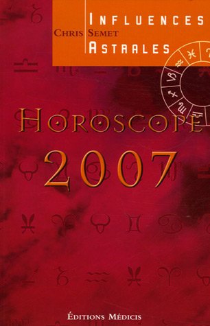 Beispielbild fr Horoscope 2007: Influences astrales zum Verkauf von Librairie Th  la page