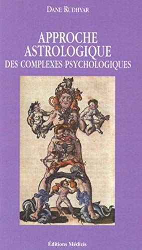 Beispielbild fr APPROCHE ASTROLOGIQUE DES COMPLEXES PSYCHOLOGIQUES zum Verkauf von Gallix