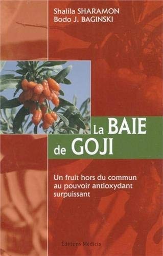 9782853273954: La Baie de Goji: Un fruit hors du commun au pouvoir antioxydant surpuissant