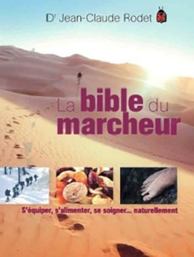 Beispielbild fr La bible du marcheur zum Verkauf von Ammareal