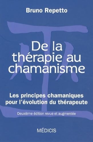 9782853274746: De la thrapie au chamanisme - Les principes chamaniques pour l'volution du thrapeute