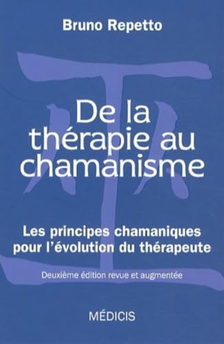 9782853274746: De la thrapie au chamanisme: Les principes chamaniques pour l'volution du thrapeute