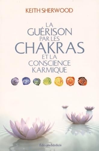 9782853276191: La gurison par les chakras et la conscience karmique