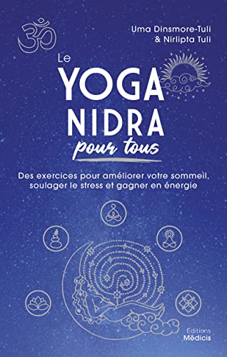 Beispielbild fr Le Yoga nidra pour tous - Des exercices pour amliorer votre sommeil, soulager le stress et gagner e [Broch] Dinsmore-Tuli, Uma; Tuli, Nirlipta et Monnatte, Christine zum Verkauf von BIBLIO-NET