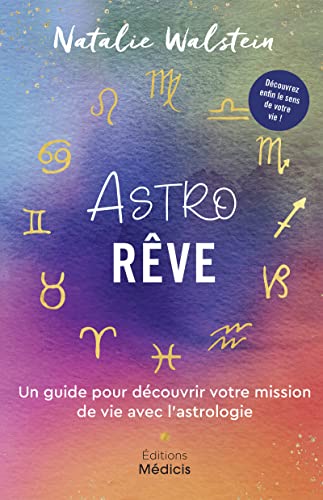 Beispielbild fr AstroRve - Un guide pour dcouvrir votre mission de vie avec l'astrologie zum Verkauf von medimops