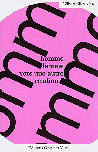 Beispielbild fr Homme - Femme Vers une Autre Relation zum Verkauf von medimops
