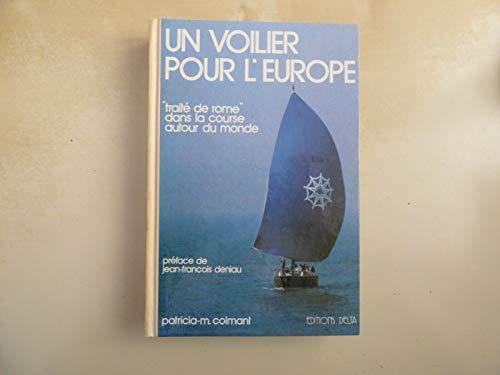 Beispielbild fr Un Voilier pour l'Europe : Trait de Rome dans la course autour du monde zum Verkauf von Librairie Theatrum Mundi