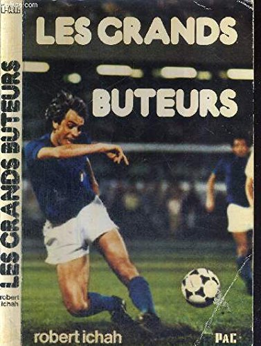 9782853361460: Les Grands buteurs (Sport)