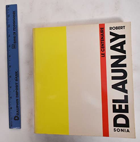 Beispielbild fr Robert Delaunay, Sonia Delaunay: MAM, Musee d'art moderne de la ville de Paris, 14 mai-8 septembre 1985 (French Edition) zum Verkauf von Heartwood Books, A.B.A.A.