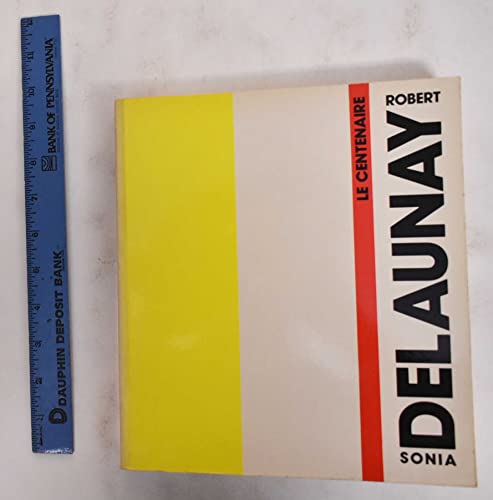 Imagen de archivo de Robert Delaunay, Sonia Delaunay: MAM, Musee d'art moderne de la ville de Paris, 14 mai-8 septembre 1985 (French Edition) a la venta por Heartwood Books, A.B.A.A.