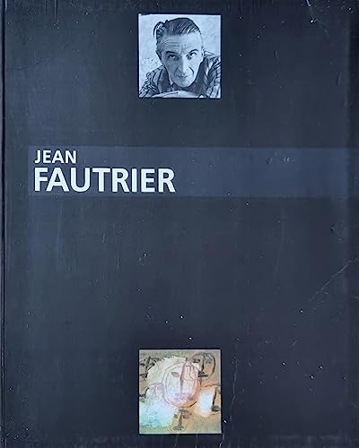 Imagen de archivo de Jean fautrier 1898-1964 a la venta por Ammareal