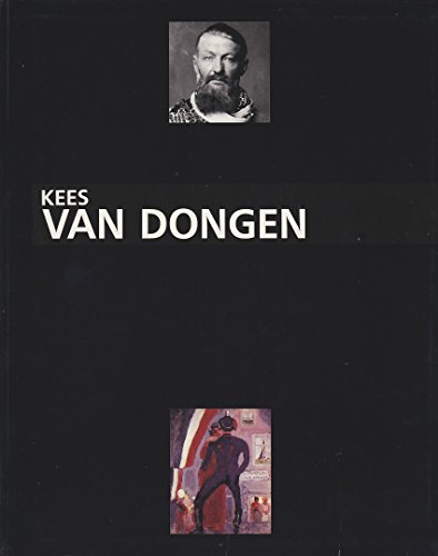 Van Dongen, le peintre : 1877-1968 : [exposition], 22 mars-17 juin 1990, Musée d'art moderne de la Ville de Paris - Musée d'art moderne de la Ville de Paris