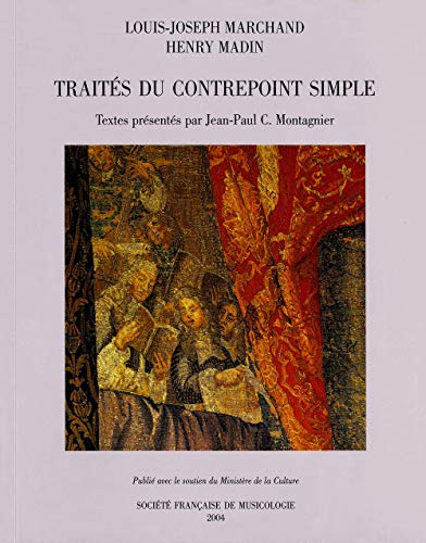 Beispielbild fr Traites du contrepoint simple: facsimiles des exemplaires 8 C 186 (1789) et Vm 535 (1742) de la Bibliotheque nationale de France. Textes presentes par Jean-Paul C. Montagnier zum Verkauf von Hammer Mountain Book Halls, ABAA