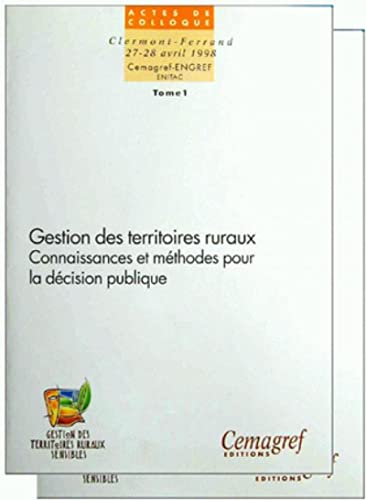 9782853624947: Gestion des territoires ruraux - Tome 1 et 2: Connaissances et mthodes pour la dcision publique. Clermont-Ferrand 27-28 avril 1998.
