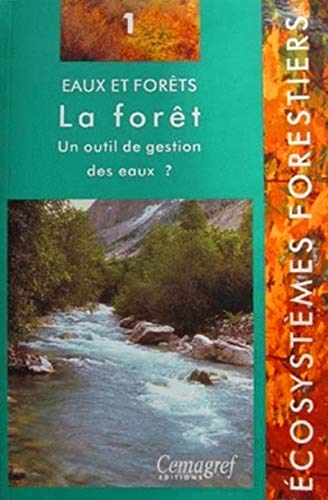 Beispielbild fr Eaux et forts. La fort : un outil de gestion des eaux ? zum Verkauf von medimops