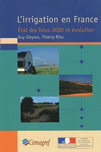 Beispielbild fr L'irrigation en France : Etat des lieux 2000 et volution zum Verkauf von Gallix