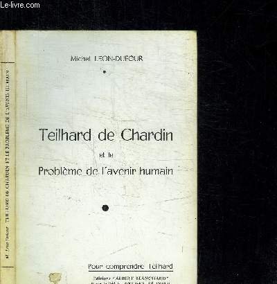 Stock image for Teilhard de Chardin et le problme de l'avenir humain for sale by medimops