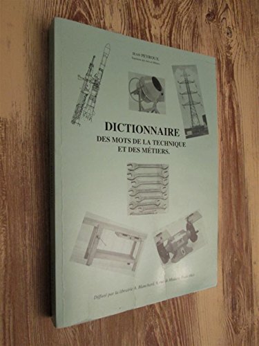 Beispielbild fr Dictionnaire des mots ed la technique et des mtiers zum Verkauf von Ammareal
