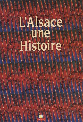 Stock image for L'Alsace, une histoire. for sale by LIVREAUTRESORSAS