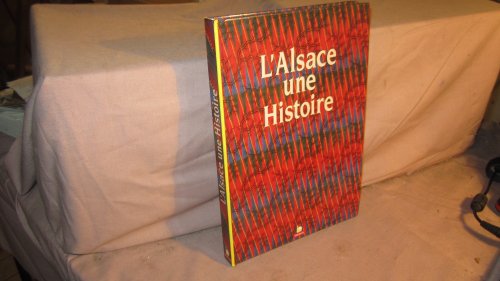 Stock image for L'Alsace, une histoire for sale by A TOUT LIVRE