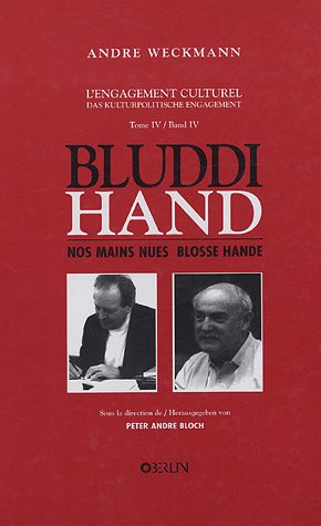 Stock image for Bluddi hand : Nos mains nues Blossse hnde: Pomes des annes 1980/1988 : Gedichte der jahre 1980/1988 for sale by Ammareal