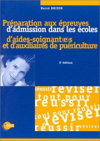 Beispielbild fr Prparation Aux preuves D'admission Dans Les coles D'aides-soignants Et D'auxilliaires De Puricul zum Verkauf von RECYCLIVRE