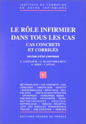 Stock image for Le rle infirmier dans tous les cas : Cas concrets et corrigs for sale by medimops