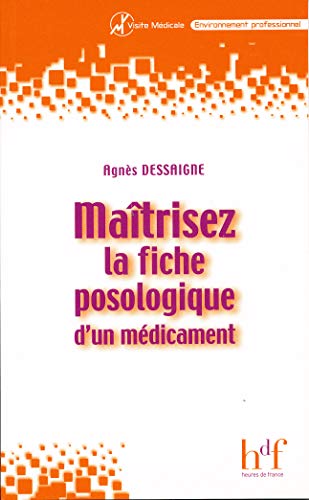 Stock image for Maitrisez la fiche posologique d'un medicament for sale by medimops