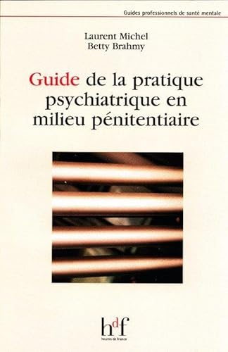 Stock image for Guide de la pratique psychiatrique en milieu pnitentiaire for sale by Ammareal