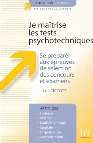 9782853852852: Je matrise les tests psychotechniques : Se prparer aux preuves de slection des concours et examens