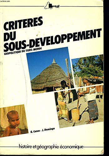 CRITERES DU SOUS- DEVELOPPEMENT. GEOPOLITIQUE DU TIERS-MONDE