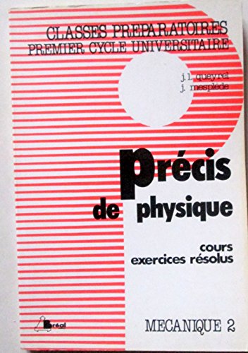 Stock image for Prcis de physique, tome 2, mcanique 2. Classes prparatoires, premier cycle universitaire for sale by medimops