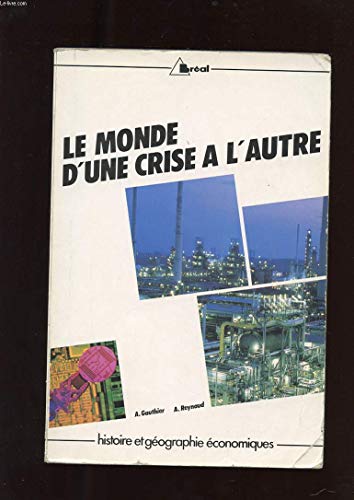 Imagen de archivo de Le monde d'une crise  l'autre a la venta por A TOUT LIVRE