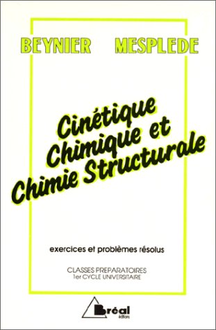 9782853944939: Cinetique Et Chimique Et Chimie Structurale. Classes Preparatoires Scientifiques