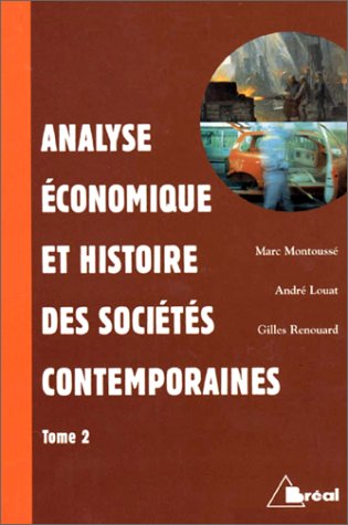 Beispielbild fr Histoire et conomie des socits contemporaines, tome 2 : Expansions, ruptures et dveloppements zum Verkauf von Ammareal