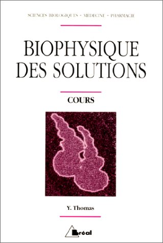 9782853945981: Biophysique des solutions: Cours