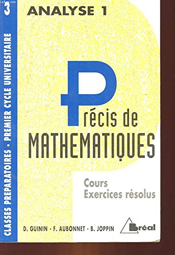 Analyse 1 Précis de mathématiques Cours exercices résolus