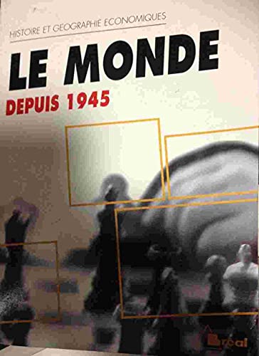 9782853946681: Le monde depuis 1945 : cycle preparatoire au haut enseignement commercial, tudes suprieures d'hist