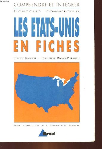 Beispielbild fr Les Etats-Unis en fiches Jeannot and Regard-Pellagru zum Verkauf von LIVREAUTRESORSAS