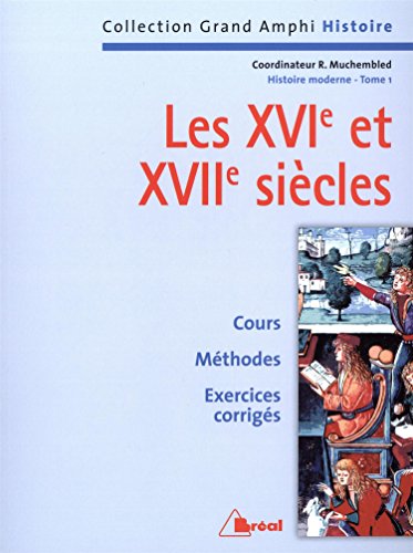 Les XVIe et XVIIe siècles.