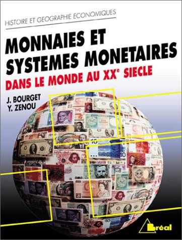 Stock image for Monnaies Et Systmes Montaires Dans Le Monde Au Xxe Sicle : Cycle Prparatoire Au Haut Enseignemen for sale by RECYCLIVRE