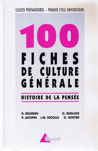 Beispielbild fr 100 Fiches de culture gnrale : Histoire de la pense zum Verkauf von Ammareal