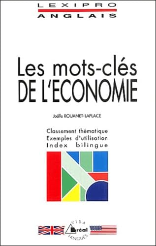 Imagen de archivo de Les mots-cl s de l' conomie - Anglais (Lexipro) a la venta por WorldofBooks