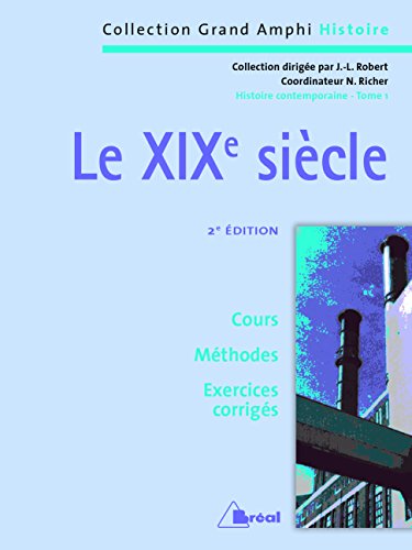 9782853948104: Histoire contemporaine : Le XIXe sicle (2 EME EDITION) (Grand amphi): Tome 1, Le XIXe sicle