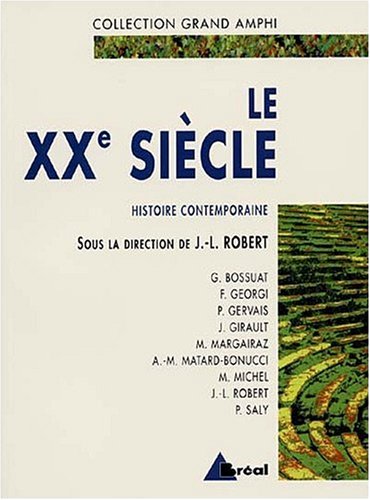 Histoire contemporaine - XXe siÃ¨cle (9782853948111) by Robert