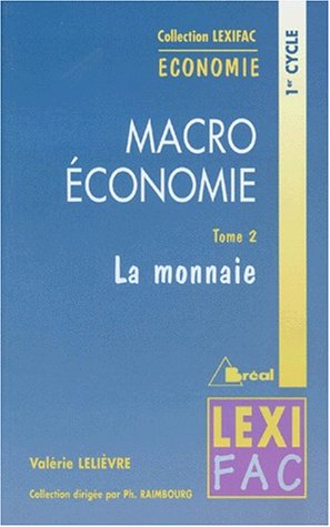 Beispielbild fr Macroconomie : Tome 2, La monnaie zum Verkauf von medimops