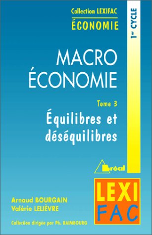 Stock image for Macroconomie. Equilibres et dsquilibres, tome 3 for sale by medimops