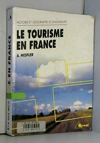 9782853948326: Le tourisme en France (Histoire Geogra)