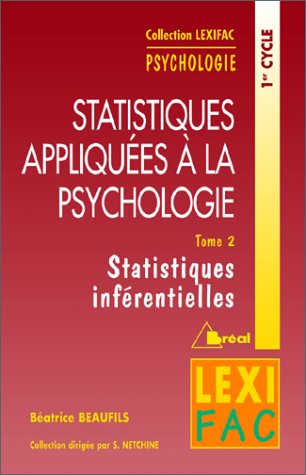 9782853948890: Statistiques appliques  la psychologie: Tome 2, Statistiques infrentielles